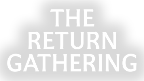 The Return Gathering